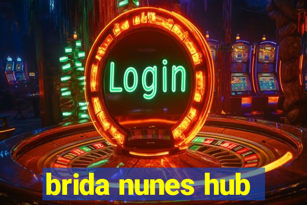 brida nunes hub